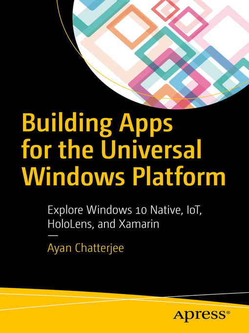 Title details for Building Apps for the Universal Windows Platform by Ayan Chatterjee - Available